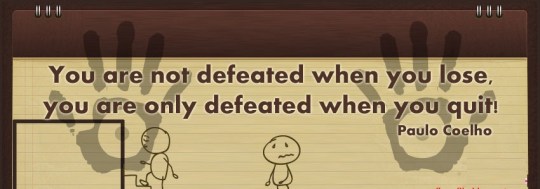 You are not defeated..